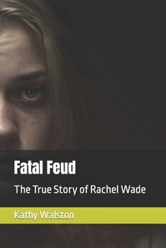 Paperback Fatal Feud: The True Story of Rachel Wade Book