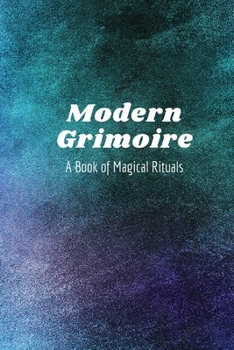 Paperback Modern Grimoire: A Book of Magical Rituals Book