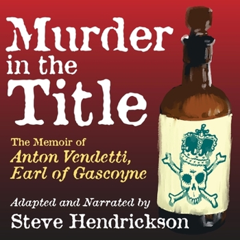 Audio CD Murder in the Title: The Memoir of Anton Vendetti, Earl of Gascoyne Book