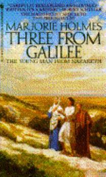 Three From Galilee: The Young Man from Nazareth - Book #2 of the Life of Jesus