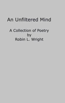 Paperback A Mind Unfiltered: A Collection of Poetry Book