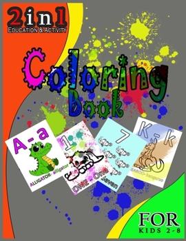 coloring book: 2 in 1 education and activity for Boys, Girls, Fun, ... book for kids ages 2-8
