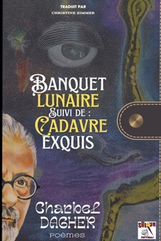 Paperback Banquet lunaire Suivi de: Cadavre exquis [French] Book