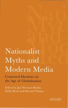 Paperback Nationalist Myths and Modern Media: Cultural Identity in the Age of Globalisation Book