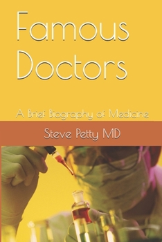 Paperback Famous Doctors: A Brief Biography of Medicine Book