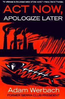 Paperback Act Now, Apologize Later Book