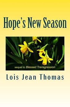 Paperback Hope's New Season: Sequel to Blessed Transgression Book