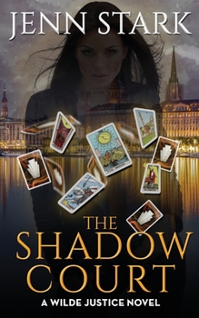 The Shadow Court - Book #4 of the Wilde Justice