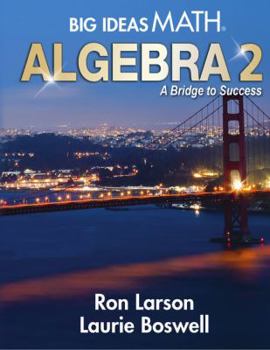 Hardcover Big Ideas Math: A Bridge to Success Algebra 2, Student Edition, 9781642450156, 1642450154 Book