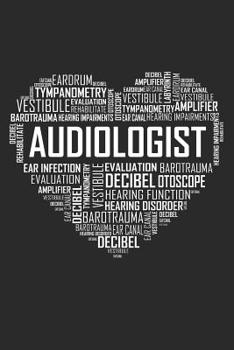 Audiologist Heart: 6x9 Ruled Notebook, Journal, Daily Diary, Organizer, Planner