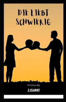 Paperback Die Liebt Schwierig [German] Book