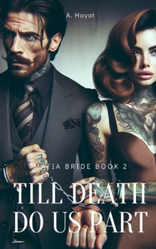 Till Death Do Us Part: A Dark Organized Crime Thriller - Book #2 of the Mafia Bride