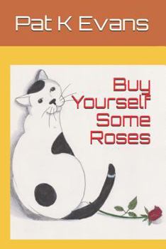 Paperback Buy Yourself Some Roses Book