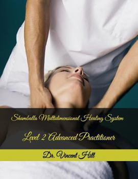 Paperback Shamballa Multidimensional Healing System: Level 2 Advanced Practitioner Book