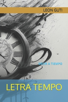 Paperback Letra Tempo: Decir a Tiempo [Spanish] Book