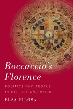 Hardcover Boccaccio's Florence: Politics and People in His Life and Work Book