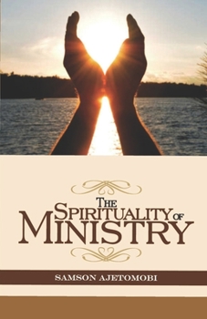 Paperback The Spirituality of Ministry Book