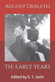 The Early Years: Edited by S. T. Joshi