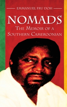 Paperback Nomads. the Memoir of a Southern Cameroonian Book