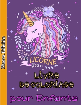 Licorne Livre de Coloriage pour Enfants: 4-8 ans, un livre d'activités pour enfants amusants, coloration de licorne, livre pour enfants de licorne, ... colorier pour enfants