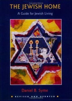 Paperback The Jewish Home: A Guide to the Jewish Holidays and Life Cycles Book