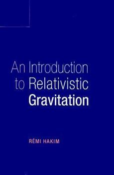 Paperback An Introduction to Relativistic Gravitation Book