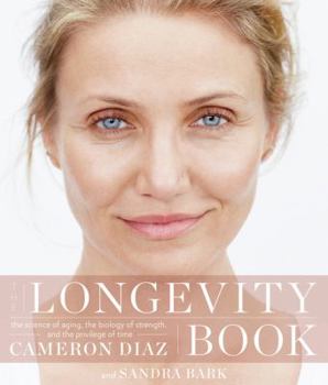 Hardcover The Longevity Book: The Science of Aging, the Biology of Strength, and the Privilege of Time Book
