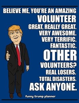 Funny Trump Planner: 2020 Planner for Volunteers (Volunteering Gifts)