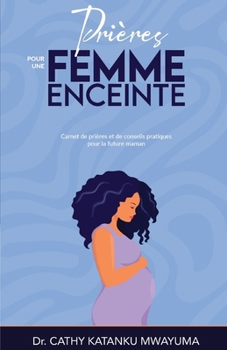 Paperback Prières pour une femme enceinte [French] Book