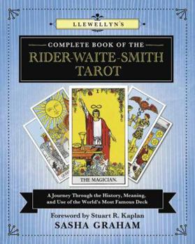 Paperback Llewellyn's Complete Book of the Rider-Waite-Smith Tarot: A Journey Through the History, Meaning, and Use of the World's Most Famous Deck Book