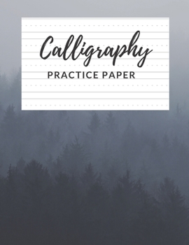Paperback Calligraphy Practice Paper: Nifty Calligraphy & Hand Lettering Practice Notepad for Beginners, Modern Calligraphy Practice Sheets-100 Sheets, Line Book