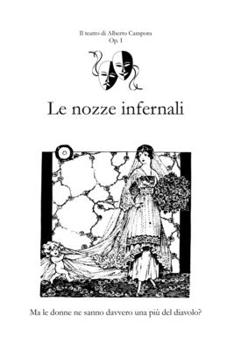 Paperback Le nozze infernali: Ma le donne ne sanno davvero una più del diavolo? [Italian] Book