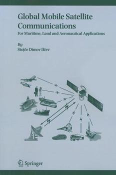Paperback Global Mobile Satellite Communications: For Maritime, Land and Aeronautical Applications Book