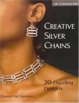 Hardcover Creative Silver Chains: 20 Dazzling Designs Book