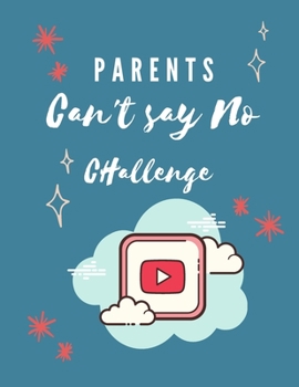 Paperback Parents Can't Say No Challenge!: Interactive game book with 100 'Would You Rather?' questions & family challenges. Book