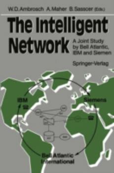 Paperback The Intelligent Network: A Joint Study by Bell Atlantic, IBM and Siemens Book
