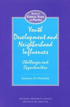Paperback Youth Development and Neighborhood Influences: Challenges and Opportunities Book