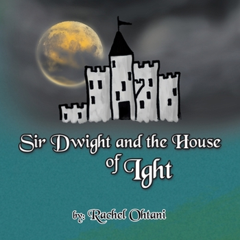 Paperback Sir Dwight and the House of Ight Book