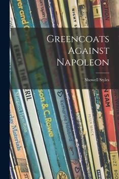 Paperback Greencoats Against Napoleon Book