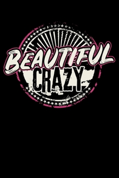 Paperback Beautiful Crazy: Crazy Women Beautiful Country Music Girl Lined Notebook Journal Diary 6x9 Book