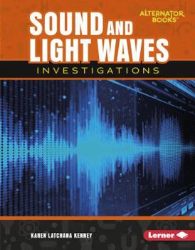 Sound and Light Waves Investigations - Book  of the Key Questions in Physical Science