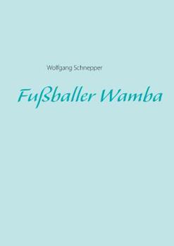 Paperback Fußballer Wamba [German] Book