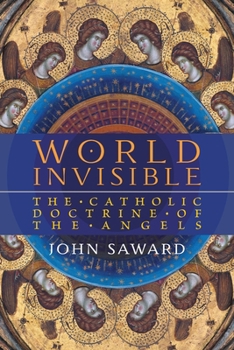 Paperback World Invisible: The Catholic Doctrine of the Angels Book