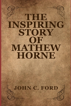 Paperback The Inspiring Story of Mathew Horne Book