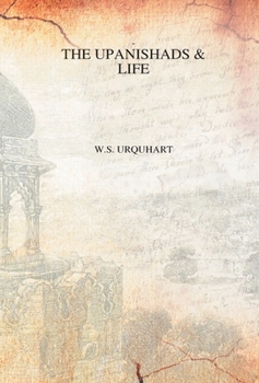 Hardcover The Upnishads And Life Book