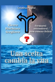 Paperback Una scelta cambia la vita [Italian] Book