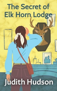 Paperback The Secret of Elk Horn Lodge Book