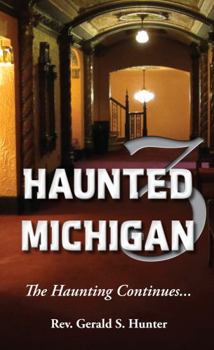 Paperback Haunted Michigan 3: The Haunting Continues Book
