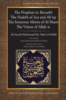 Paperback The Prophets in Barzakh/The Hadith of Isra' and Mi'raj/The Immense Merrits of Al-Sham/The Vision of Allah Book