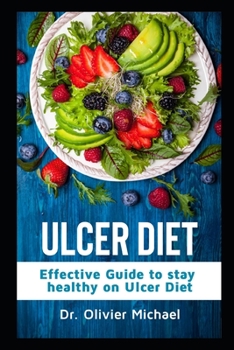 Paperback Ulcer Diet: Effective Guide to stay healthy on Ulcer Diet Book